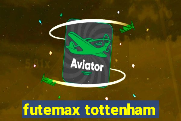 futemax tottenham