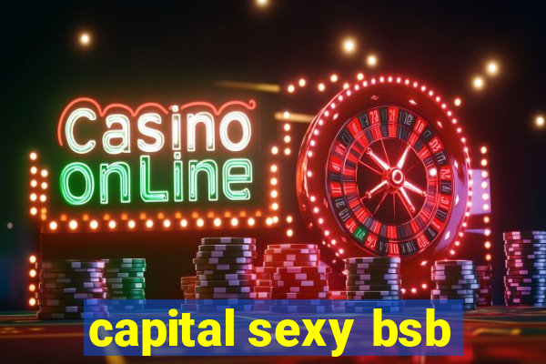 capital sexy bsb