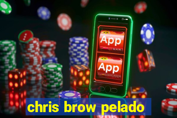 chris brow pelado