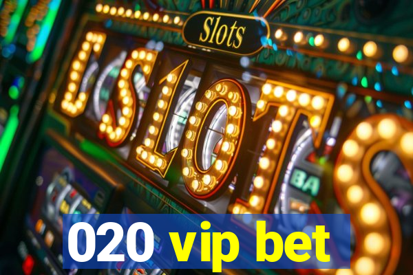 020 vip bet