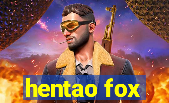 hentao fox