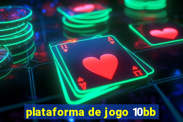 plataforma de jogo 10bb