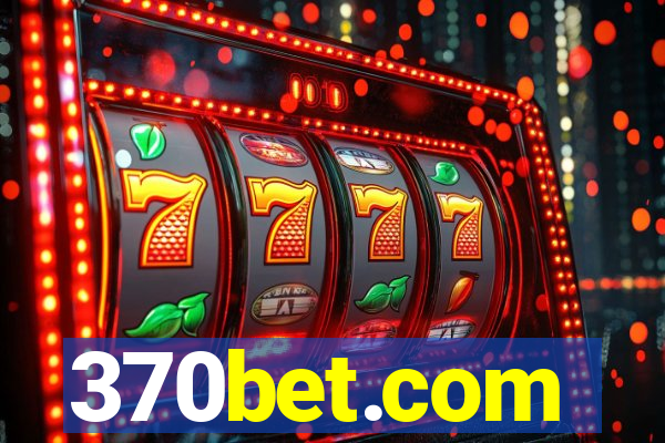 370bet.com