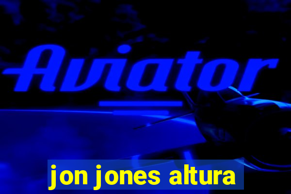 jon jones altura