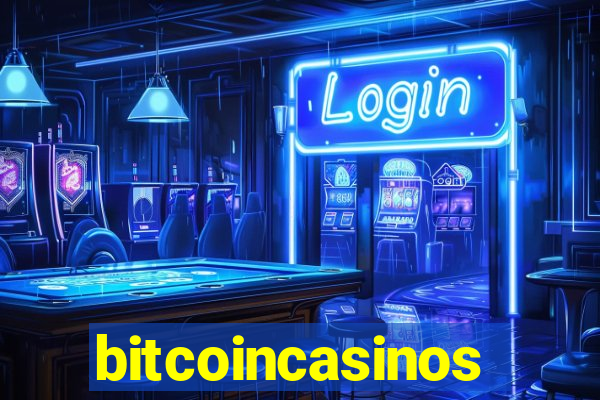 bitcoincasinos