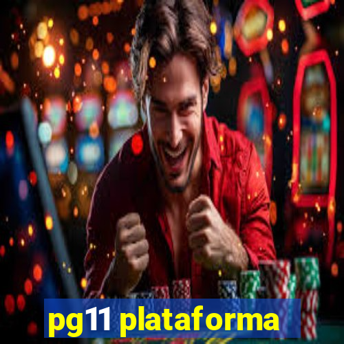 pg11 plataforma