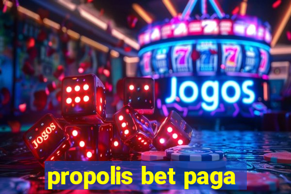 propolis bet paga