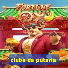 clube da putaria