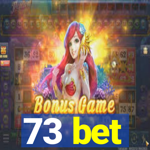 73 bet