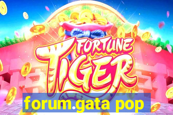 forum.gata pop