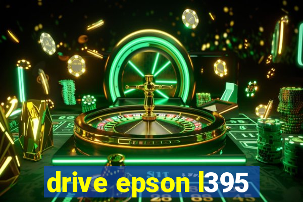 drive epson l395