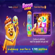 subway surfers 1.99 online