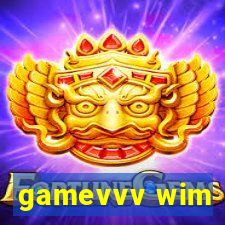 gamevvv wim