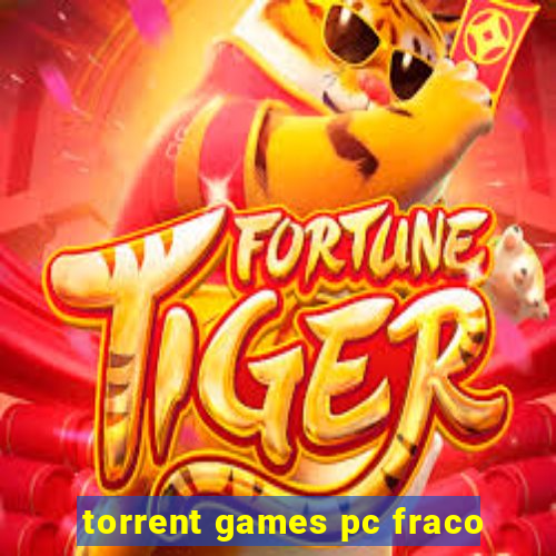 torrent games pc fraco