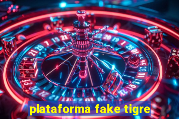 plataforma fake tigre