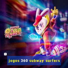 jogos 360 subway surfers