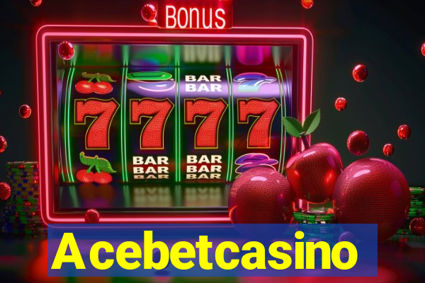 Acebetcasino