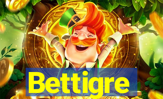 Bettigre