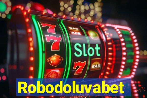 Robodoluvabet