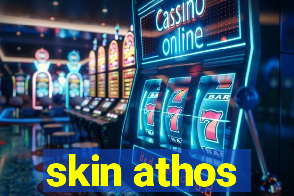 skin athos