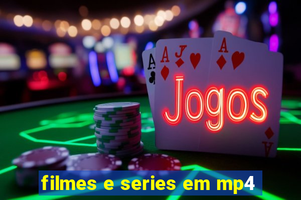 filmes e series em mp4