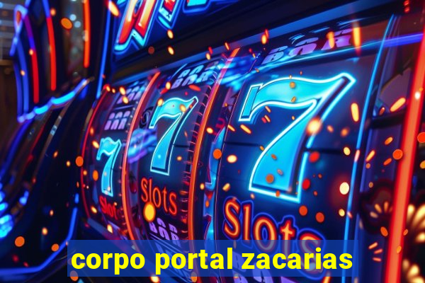 corpo portal zacarias