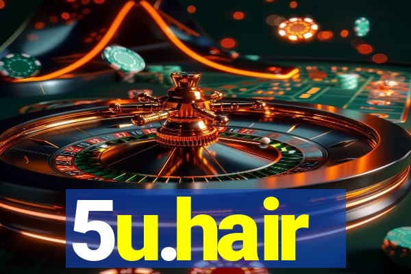 5u.hair