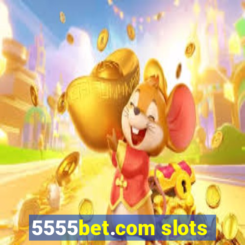 5555bet.com slots