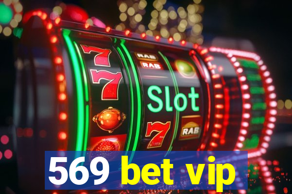 569 bet vip