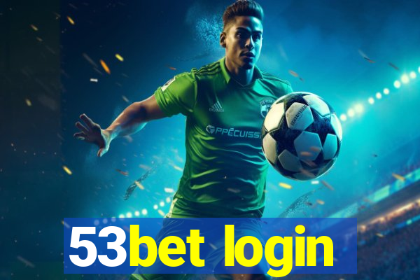 53bet login