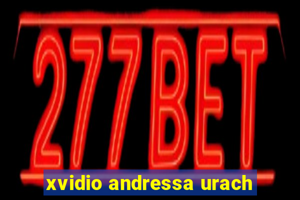 xvidio andressa urach