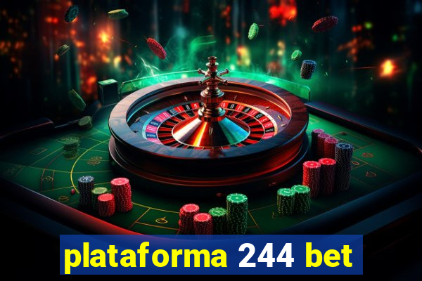 plataforma 244 bet