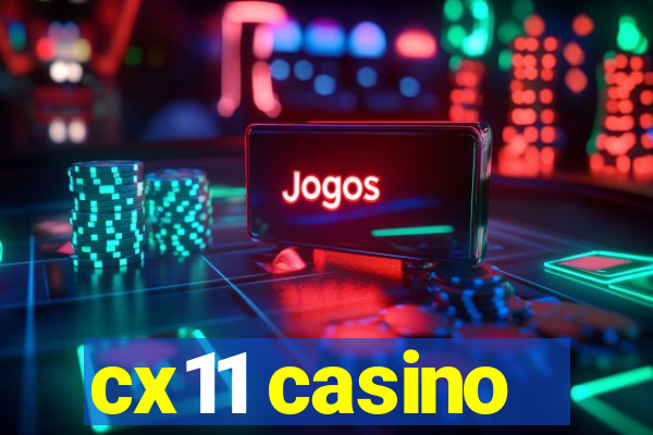 cx11 casino