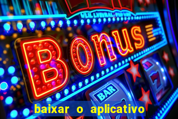 baixar o aplicativo truco vamos