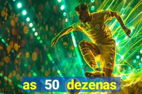 as 50 dezenas melhores de 20 pontos