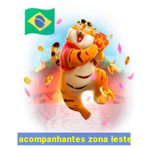 acompanhantes zona leste