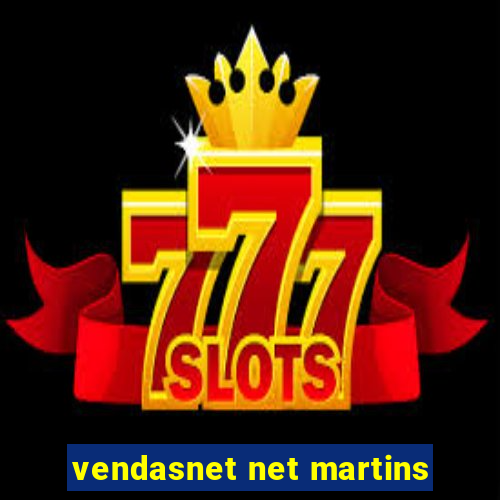 vendasnet net martins