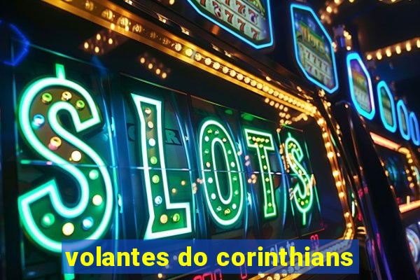 volantes do corinthians