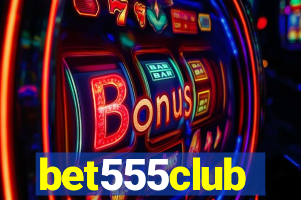 bet555club