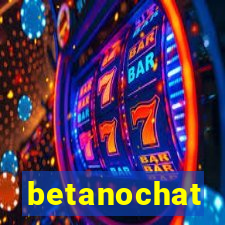 betanochat