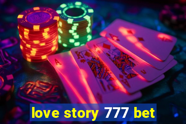 love story 777 bet