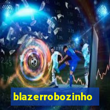 blazerrobozinho