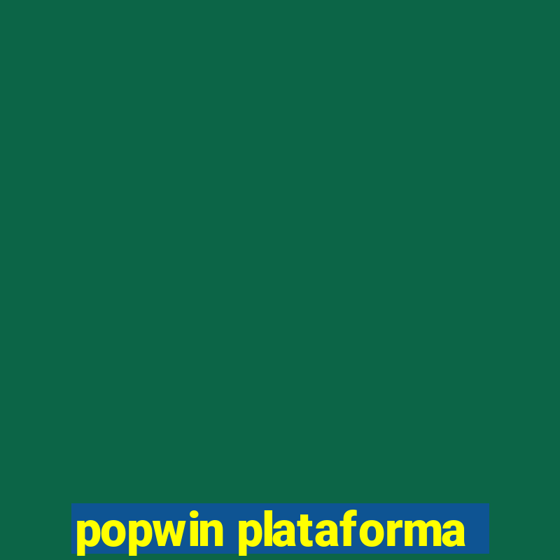 popwin plataforma