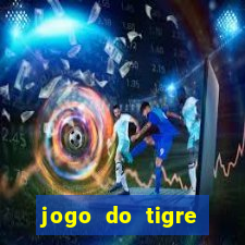 jogo do tigre gratis teste