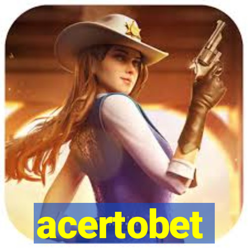 acertobet