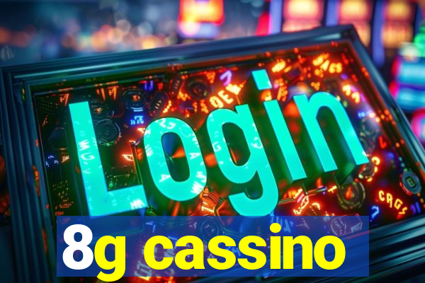 8g cassino