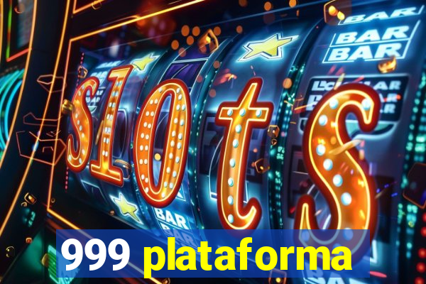 999 plataforma