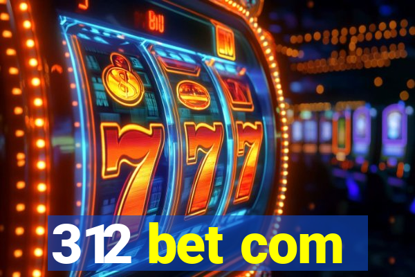 312 bet com