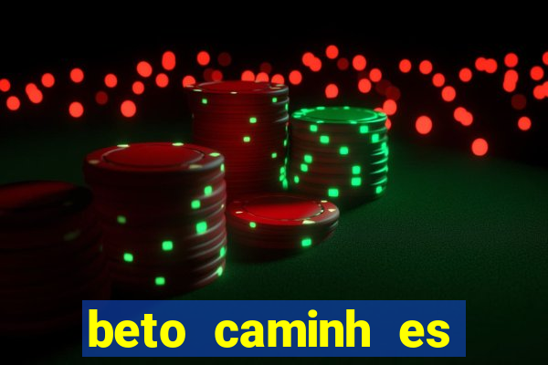 beto caminh es lajeado rs