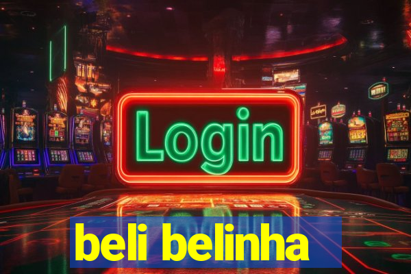 beli belinha